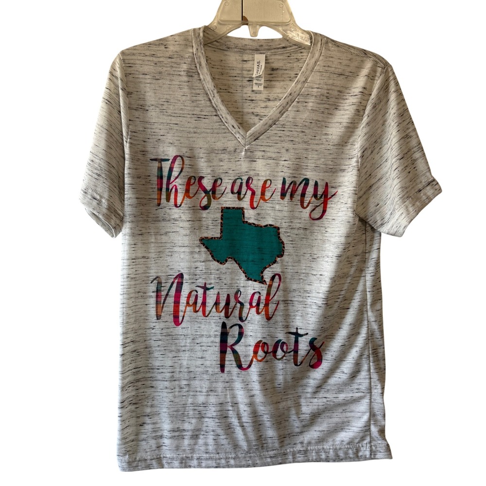 Bella Canvas Texas Graphic Tee Small V-Neck‎ "These Are My Natural Roots"